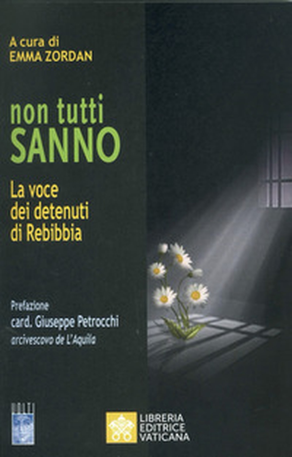 Non tutti sanno. La voce dei detenuti di Rebibbia - Librerie.coop Non tutti sanno. La voce dei detenuti di Rebibbia - Librerie.coop