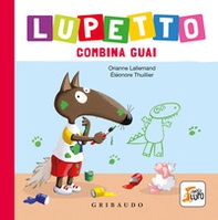 Lupetto combina guai. Amico lupo - Librerie.coop