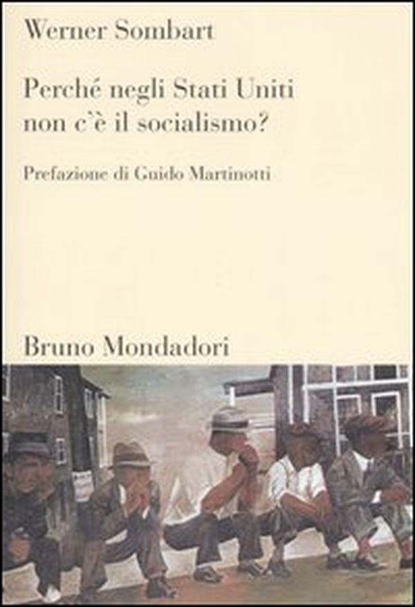 Perché negli Stati Uniti non c'è il socialismo? - Librerie.coop Perché negli Stati Uniti non c'è il socialismo? - Librerie.coop