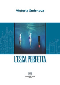 L'esca perfetta - Librerie.coop