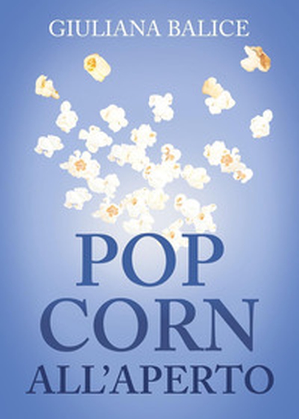 Pop corn all'aperto - Librerie.coop Pop corn all'aperto - Librerie.coop