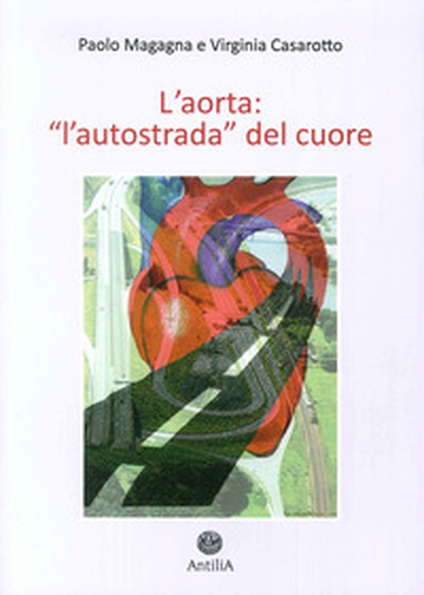 L'aorta. «L'autostrada del cuore» - Librerie.coop