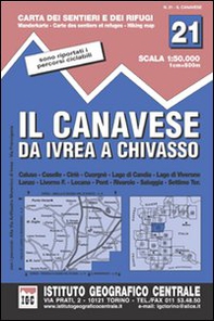 Carta n. 21 Il Canavese 1:50.000. Carta dei sentieri e dei rifugi - Librerie.coop