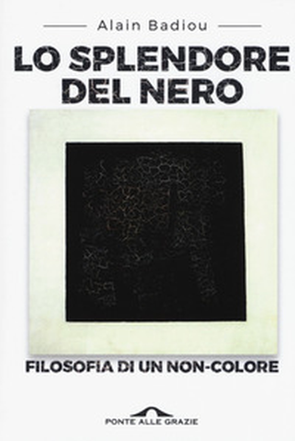 Lo splendore del nero. Filosofia di un non-colore - Librerie.coop Lo splendore del nero. Filosofia di un non-colore - Librerie.coop
