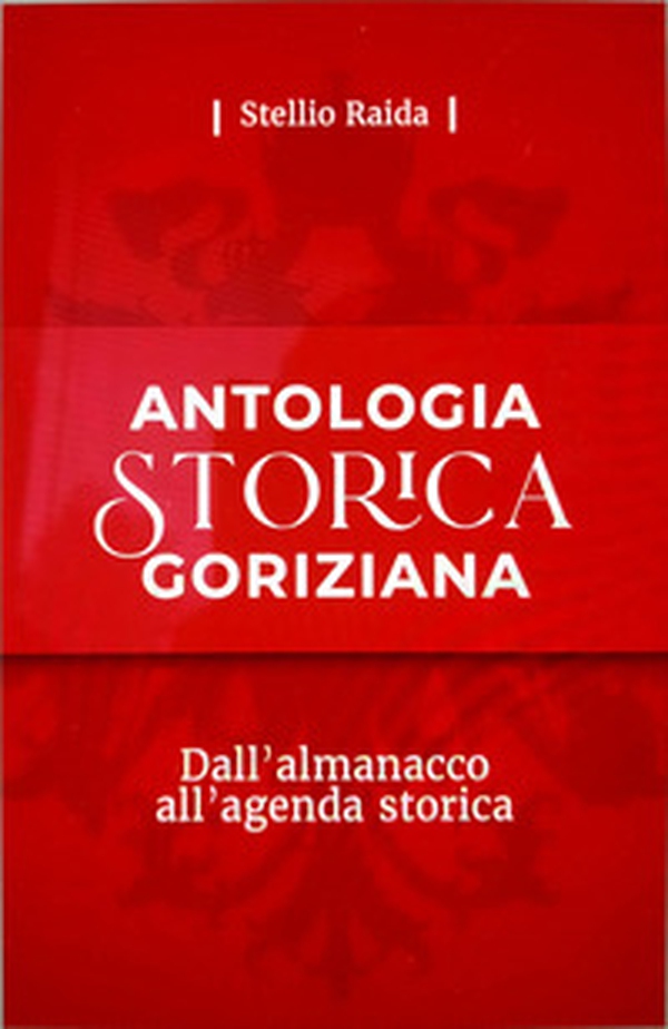 Antologia storica goriziana - Librerie.coop