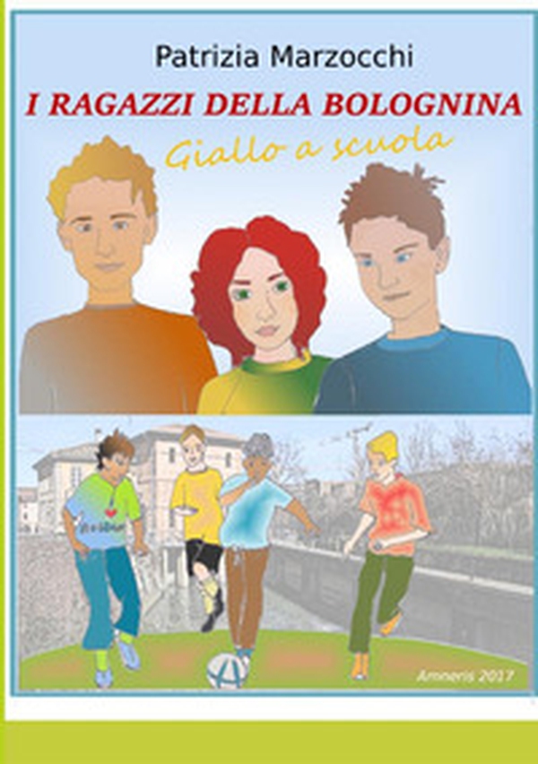 I ragazzi della Bolognina - Librerie.coop I ragazzi della Bolognina - Librerie.coop