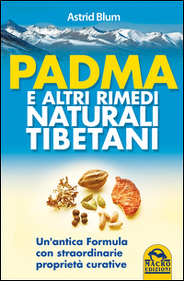 Padma e altri rimedi naturali tibetani - Librerie.coop Padma e altri rimedi naturali tibetani - Librerie.coop
