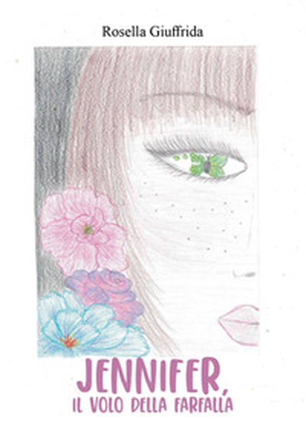 Jennifer, il volo della farfalla - Librerie.coop Jennifer, il volo della farfalla - Librerie.coop