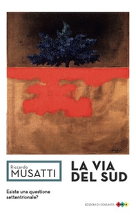 La via del Sud - Librerie.coop La via del Sud - Librerie.coop