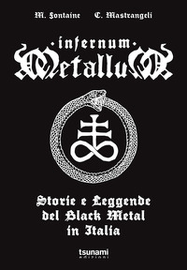 Infernum metallum. Storie e leggende del black metal in Italia - Librerie.coop Infernum metallum. Storie e leggende del black metal in Italia - Librerie.coop