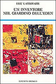 Un inventore nel giardino dell'eden - Librerie.coop
