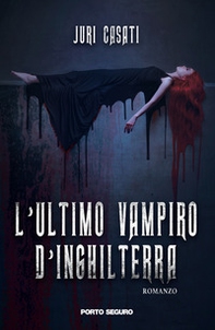 L'ultimo vampiro d'Inghilterra - Librerie.coop