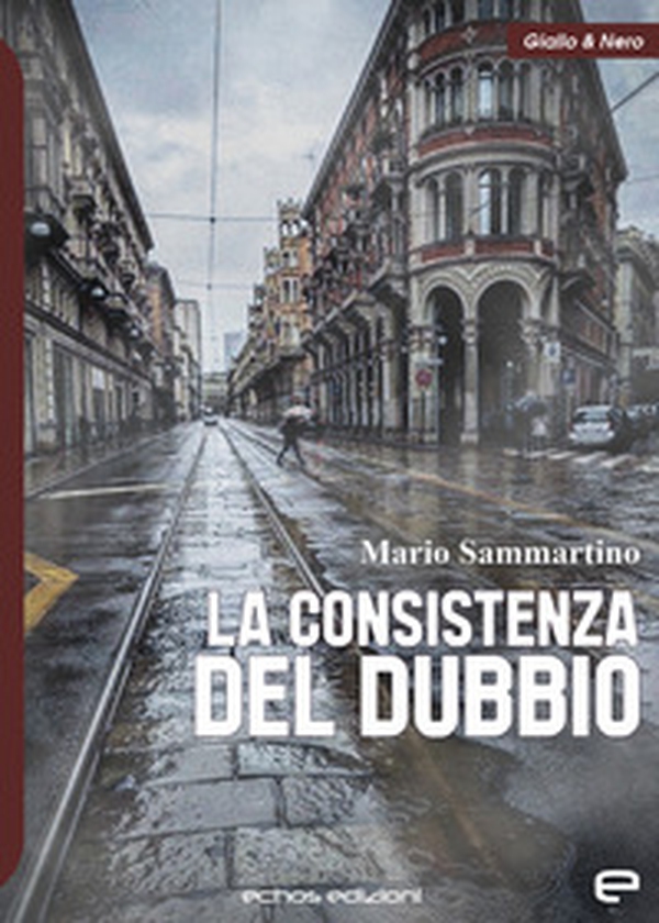 La consistenza del dubbio - Librerie.coop La consistenza del dubbio - Librerie.coop