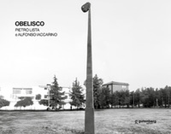 Obelisco. Fermo immagine - Librerie.coop Obelisco. Fermo immagine - Librerie.coop