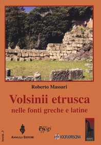 Volsinii etrusca nelle fonti greche e latine - Librerie.coop Volsinii etrusca nelle fonti greche e latine - Librerie.coop