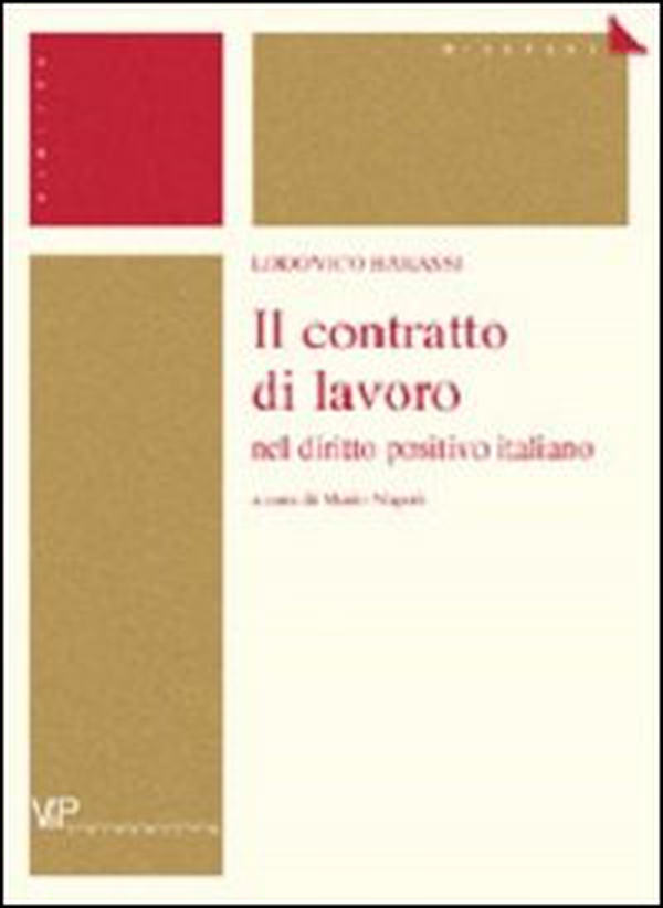 Il contratto di lavoro nel diritto positivo italiano - Librerie.coop Il contratto di lavoro nel diritto positivo italiano - Librerie.coop