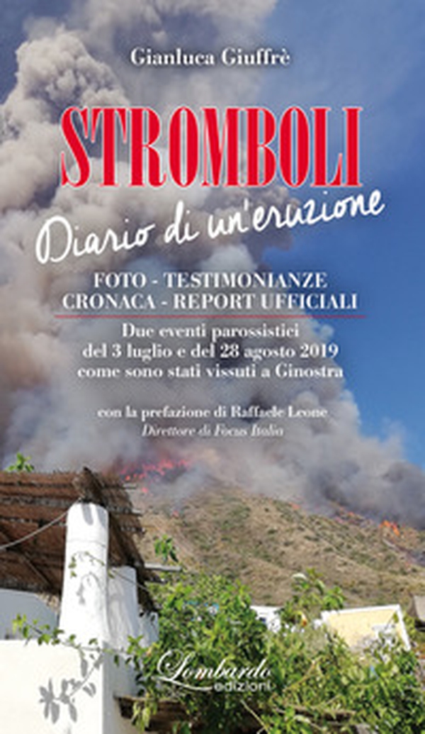 Stromboli. Diario di un'eruzione. Foto - Testimonianze - Cronaca - Report ufficiali - Librerie.coop Stromboli. Diario di un'eruzione. Foto - Testimonianze - Cronaca - Report ufficiali - Librerie.coop