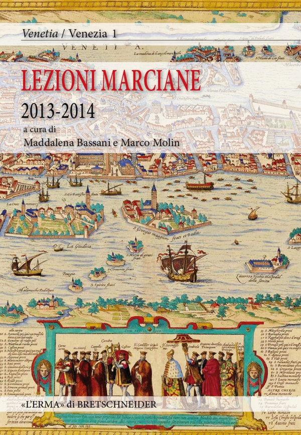 Lezioni Marciane 2013-2014. Venezia prima di Venezia - Librerie.coop
