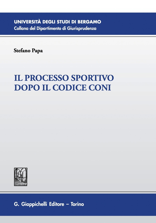 Il processo sportivo dopo il codice Coni - Librerie.coop Il processo sportivo dopo il codice Coni - Librerie.coop