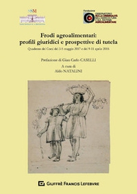 Frodi agroalimentari: profili giuridici e prospettive di tutela - Librerie.coop