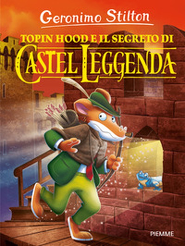 Topin Hood e il segreto di Castel Leggenda - Librerie.coop Topin Hood e il segreto di Castel Leggenda - Librerie.coop