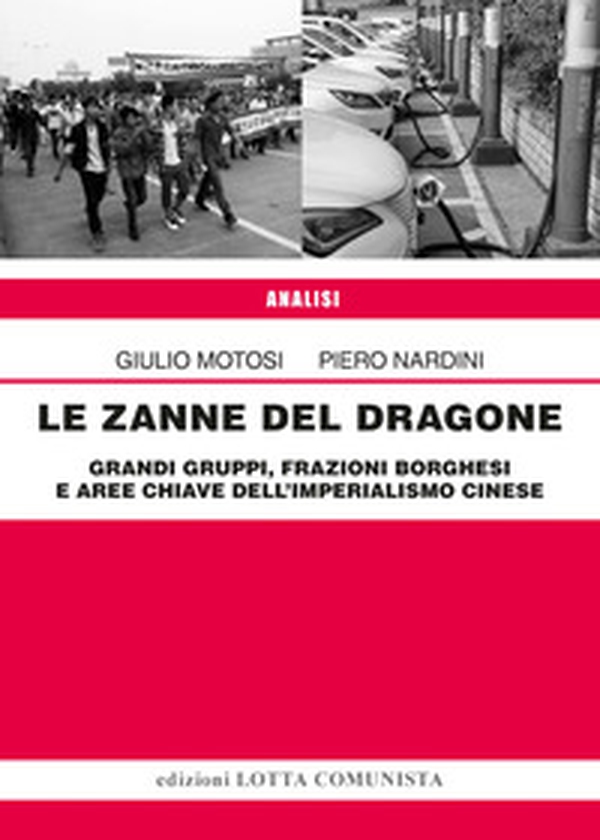 Le zanne del Dragone. Grandi gruppi, frazioni borghesi e aree chiave dell'imperialismo cinese - Librerie.coop Le zanne del Dragone. Grandi gruppi, frazioni borghesi e aree chiave dell'imperialismo cinese - Librerie.coop