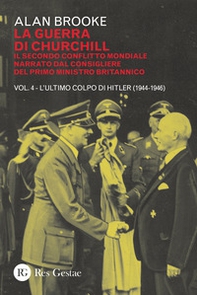 La guerra di Churchill. Il secondo conflitto mondiale narrato dal consigliere del primo ministro - Librerie.coop