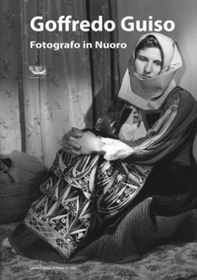 Guiso Goffredo. Fotografo in Nuoro - Librerie.coop