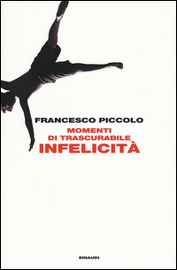 Momenti di trascurabile infelicità - Librerie.coop Momenti di trascurabile infelicità - Librerie.coop