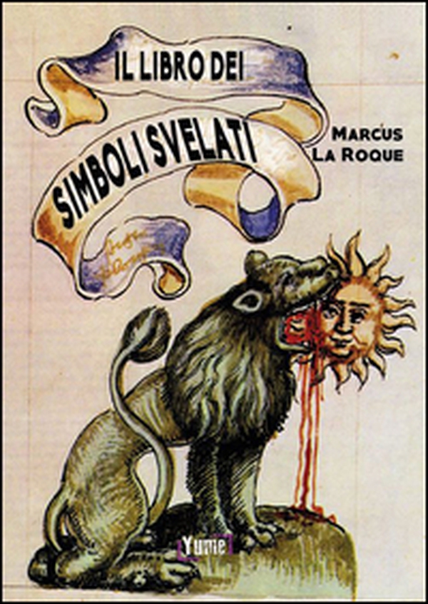 Il libro dei simboli svelati - Librerie.coop Il libro dei simboli svelati - Librerie.coop