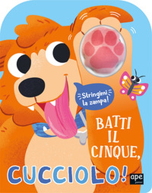 Batti il cinque, cucciolo! - Librerie.coop Batti il cinque, cucciolo! - Librerie.coop
