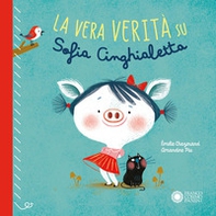 La vera verità su Sofia Cinghialetta - Librerie.coop