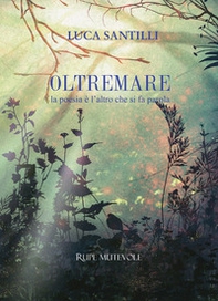 Oltremare. La poesia è l'altro che si fa parola - Librerie.coop Oltremare. La poesia è l'altro che si fa parola - Librerie.coop