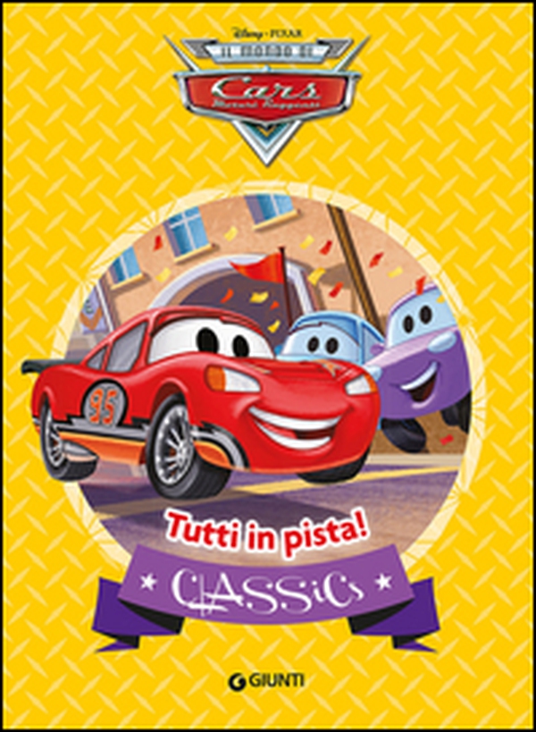 Tutti in pista! Cars - Librerie.coop Tutti in pista! Cars - Librerie.coop