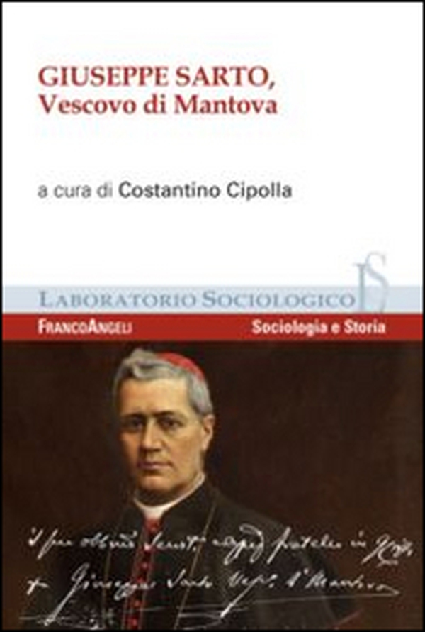 Giuseppe Sarto, vescovo di Mantova - Librerie.coop Giuseppe Sarto, vescovo di Mantova - Librerie.coop