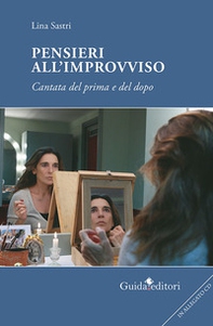 Pensieri all'improvviso. Cantata di prima e dopo - Librerie.coop