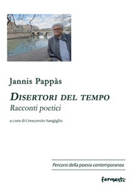 Disertori del tempo. Racconti poetici - Librerie.coop