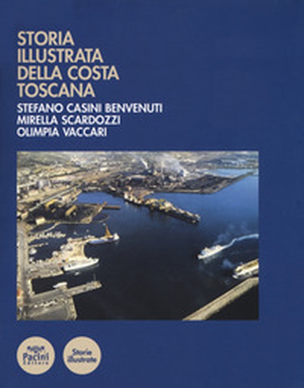 Storia illustrata della costa toscana - Librerie.coop Storia illustrata della costa toscana - Librerie.coop