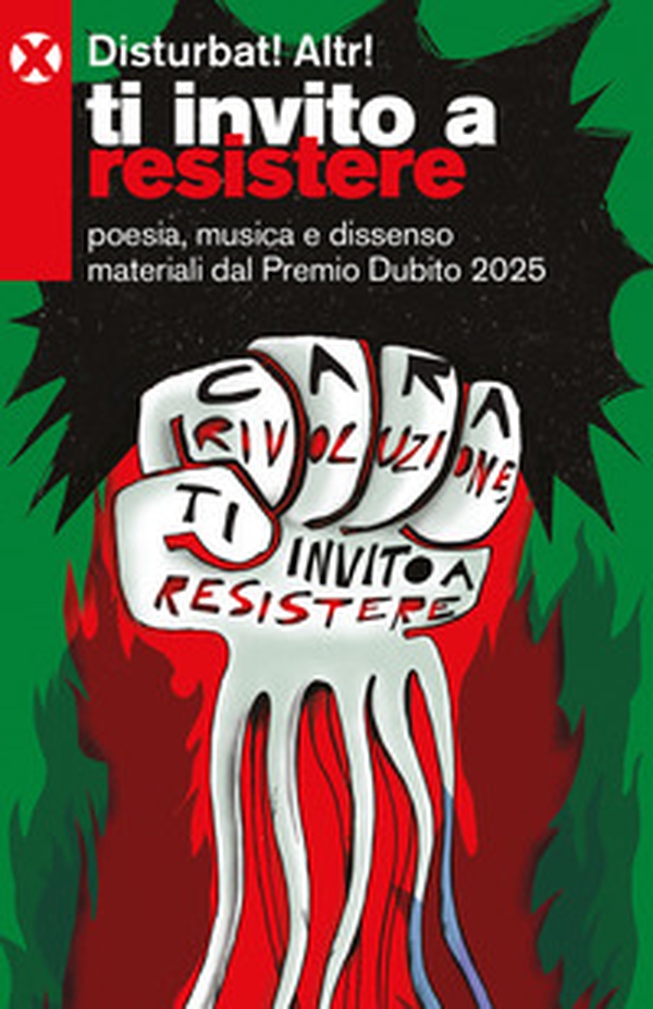 Ti invito a resistere. Poesia, musica e dissenso materiali dal Premio Dubito 2025 - Librerie.coop