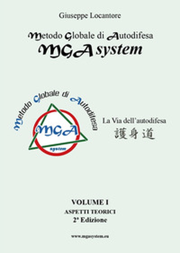 MGA system. La via dell'autodifesa - Vol. 1 - Librerie.coop MGA system. La via dell'autodifesa - Vol. 1 - Librerie.coop