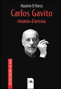 Carlos Gavito. Ritratto d'artista - Librerie.coop