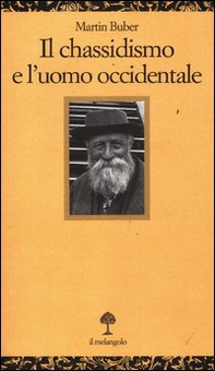 Il chassidismo e l'uomo occidentale - Librerie.coop