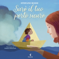 Sarò il tuo porto sicuro - Librerie.coop