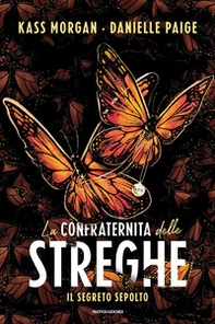Il segreto sepolto. La confraternita delle streghe - Librerie.coop