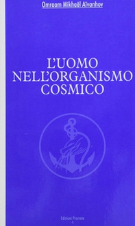 L'uomo nell'organismo cosmico - Librerie.coop