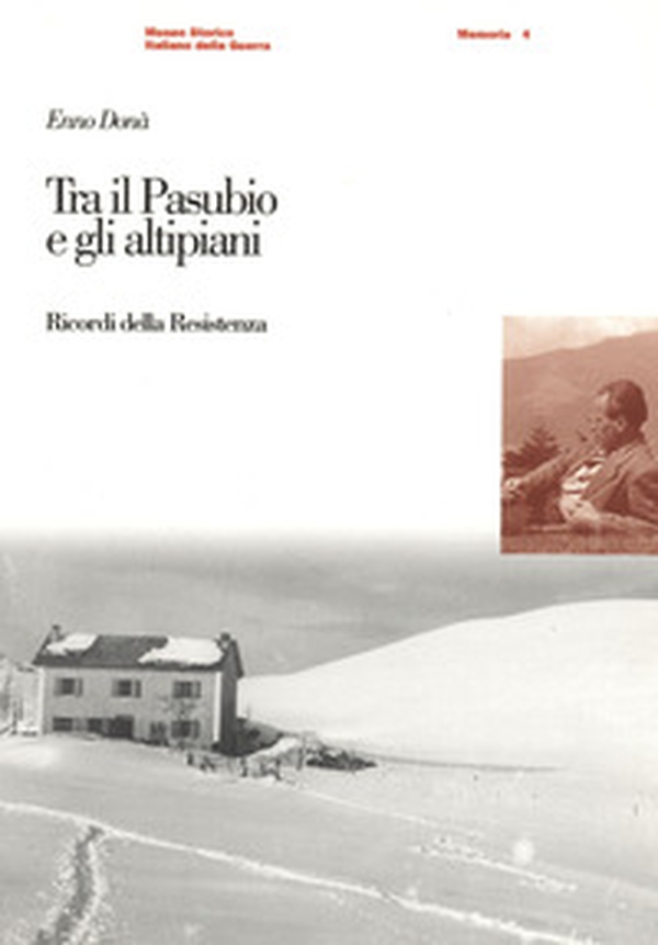 Tra il Pasubio e gli altipiani. Ricordi della Resistenza - Librerie.coop Tra il Pasubio e gli altipiani. Ricordi della Resistenza - Librerie.coop