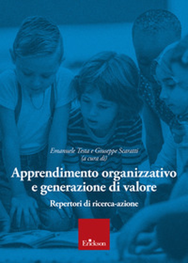 Apprendimento organizzativo e generazione di valore. Repertori di ricerca-azione - Librerie.coop Apprendimento organizzativo e generazione di valore. Repertori di ricerca-azione - Librerie.coop