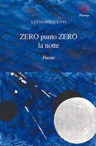 Zero punto zero la notte - Librerie.coop