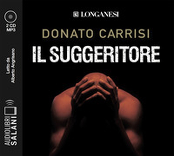 Il suggeritore letto da Alberto Angrisano. Audiolibro. 3 CD Audio formato MP3 - Librerie.coop Il suggeritore letto da Alberto Angrisano. Audiolibro. 3 CD Audio formato MP3 - Librerie.coop