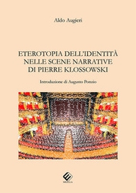 Eterotopia dell'identità nelle scene narrative di Pierre Klossowski - Librerie.coop